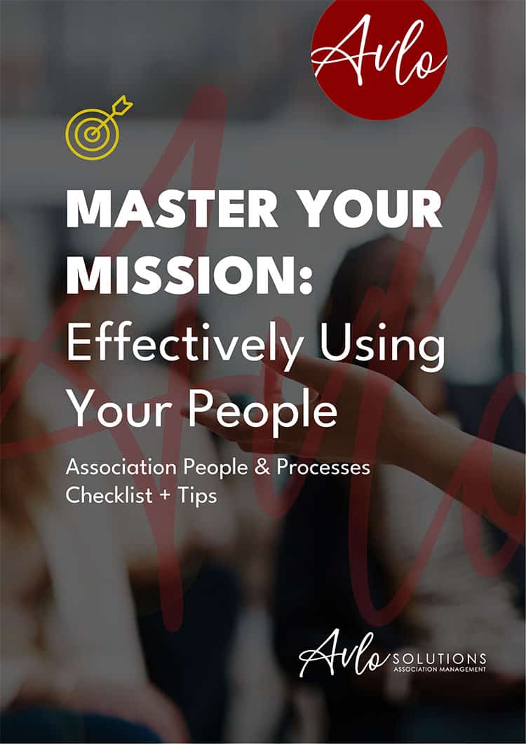 Image of the cover of a downloadable guide named: Master Your Mission: How to Effectively Use Your People. People & Process Checklist & Tips for Associations